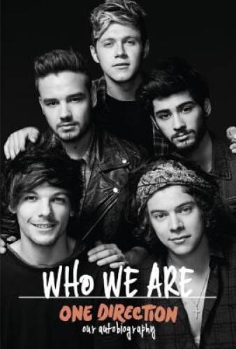 One Direction: Who We Are: Our Official Autobiography – Hardcover – VERY GOOD