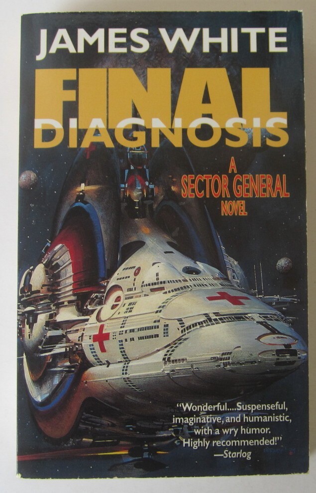Final Diagnosis (Sector General #10) by James White PB 1st Tor