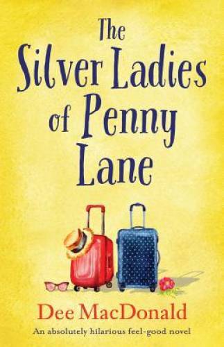 The Silver Ladies of Penny Lane: An absolutely hilarious fee – VERY GOOD