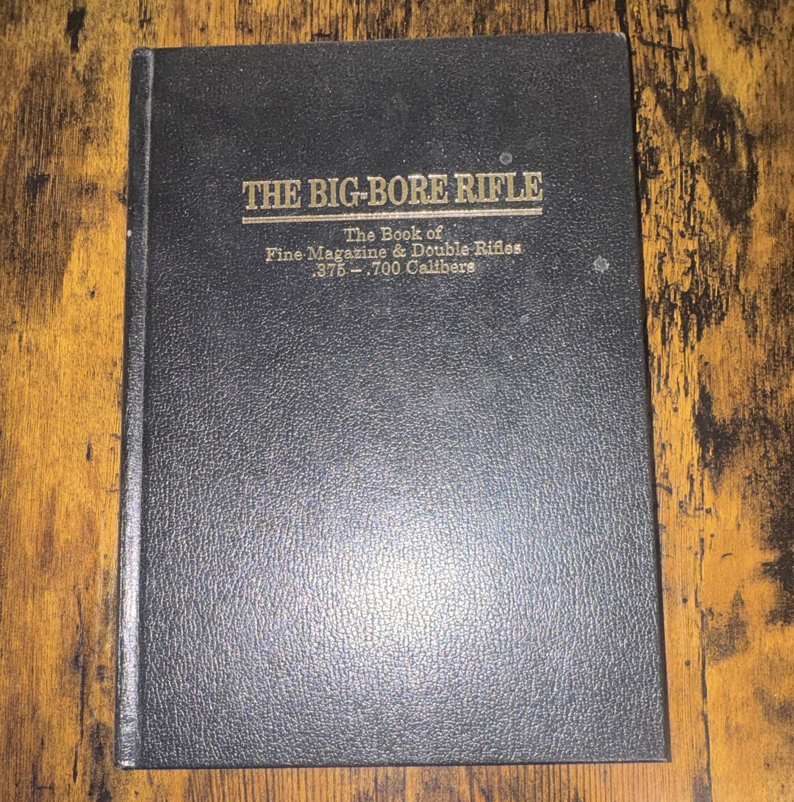 The Big-Bore Rifle .375-.700 Calibers Michael McIntosh Hardcover 1990