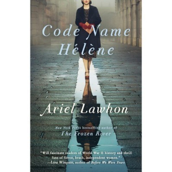Code Name Hélène – by Ariel Lawhon (Paperback)