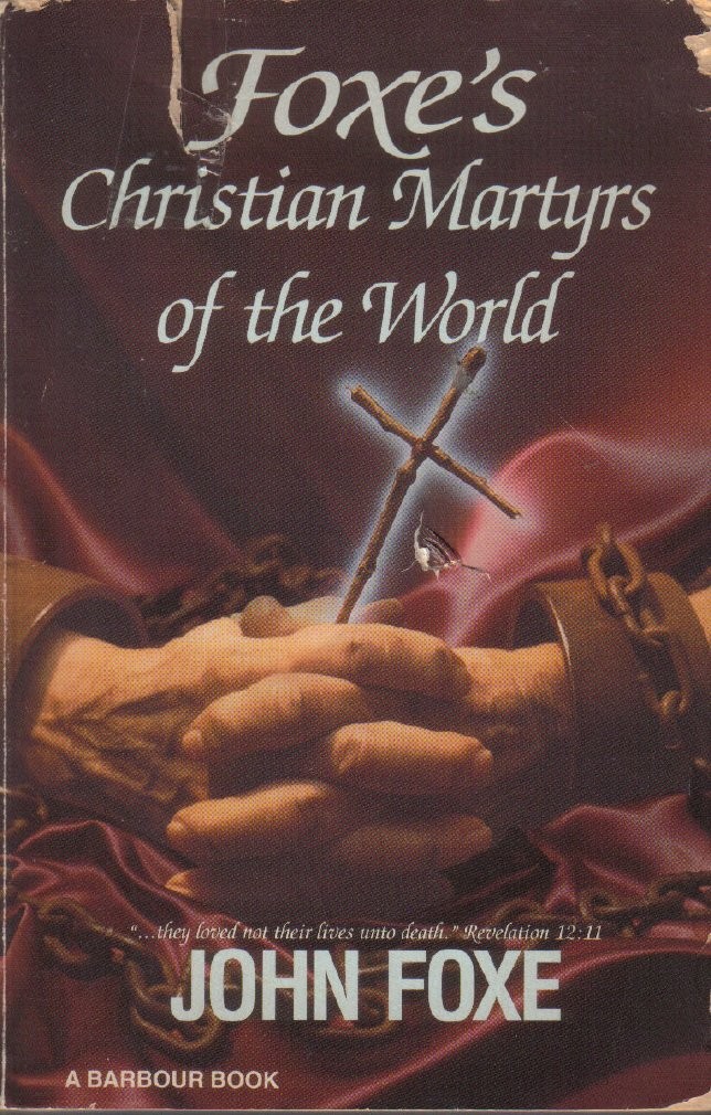 Foxe’s Christian Martyrs of the World – Foxe, John – Acceptable – See condit…