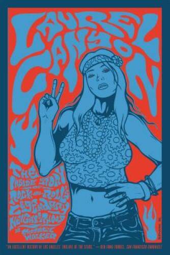 Laurel Canyon: The Inside Story of Rock-and-Roll’s Legendary – VERY GOOD