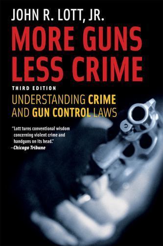 More Guns, Less Crime: Understanding Crime and Gun Control Laws, Third Edition (