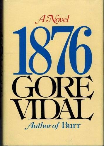 1876, A Novel – Hardcover By Vidal, Gore – ACCEPTABLE