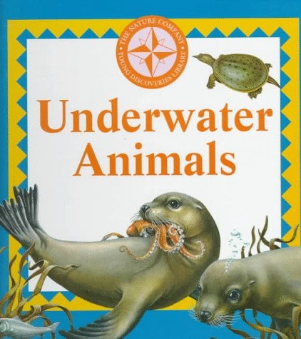 Underwater Animals (Nature Company Discoveries Libraries) by Cooney, Helen
