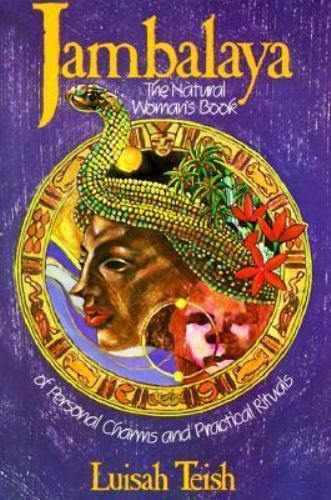 Jambalaya : The Natural Woman’s Book of Personal Charms and Practical Rituals…