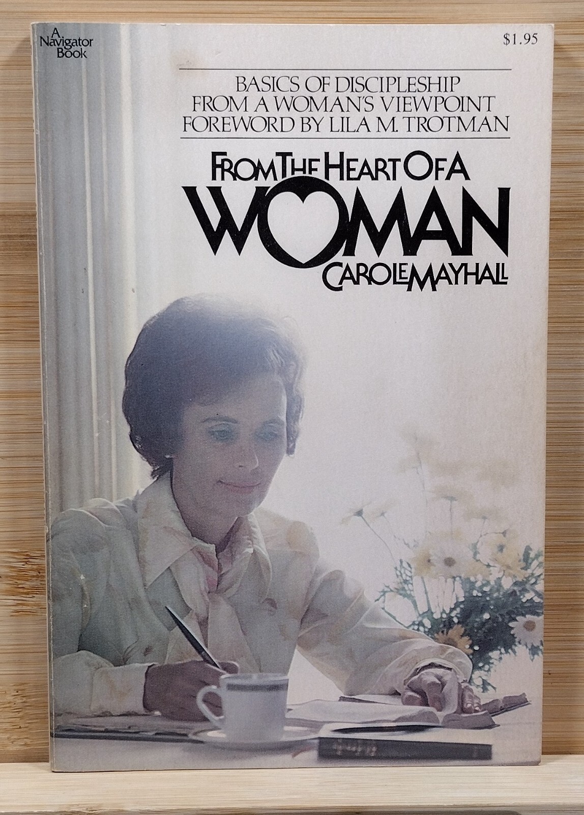 From the Heart of a Woman by Carole Mayhall (1978, Paperback) SIGNED