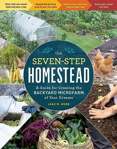 The Seven-Step Homestead: A Guide for – Paperback, by Webb Leah M. – Very Good