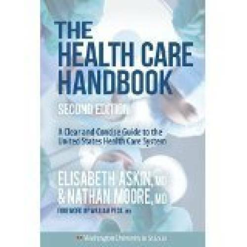 The Health Care Handbook: A Clear and Concise Guide to the United States – GOOD