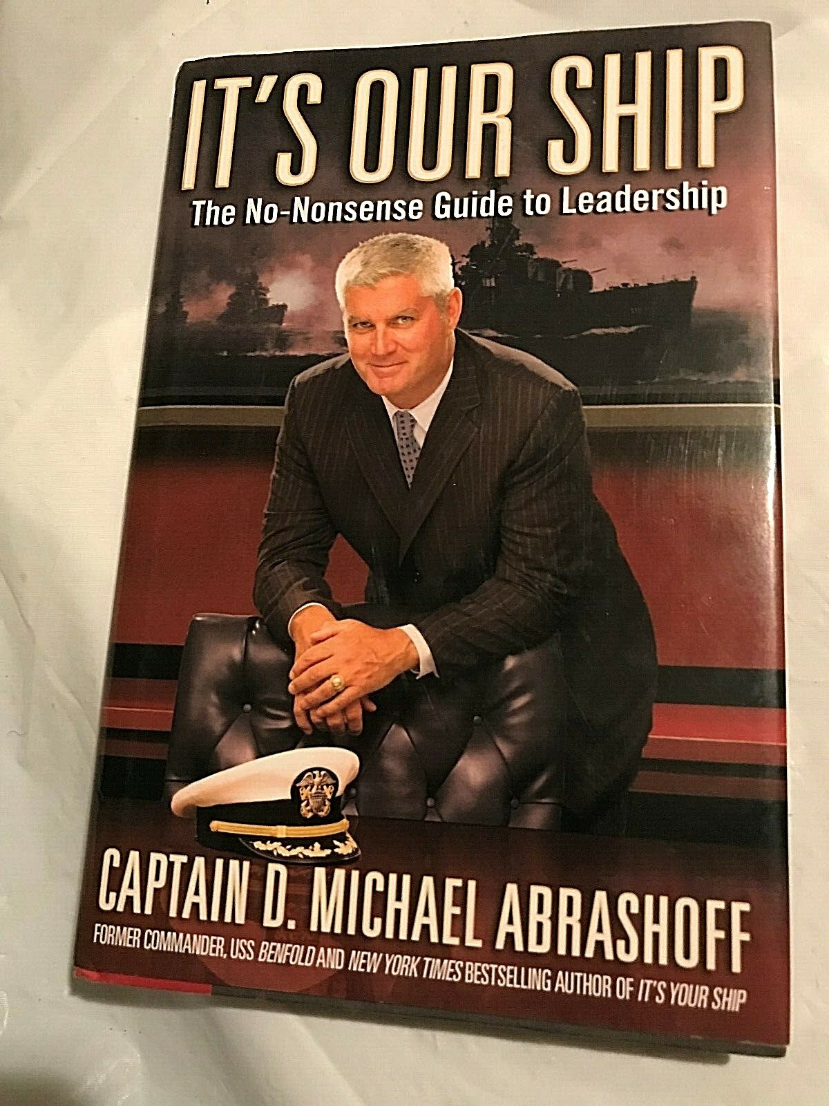 IT’S OUR SHIP Captain D. Michael Abrashoff 2008 First Edition 1st Printing