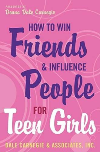 How to Win Friends and Influence People for Teen Girls – Paperback – GOOD