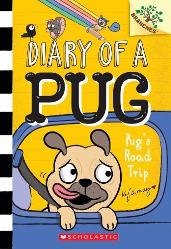 Pug’s Road Trip: A Branches Book; Diary of a Pu- 1338713507, Kyla May, paperback