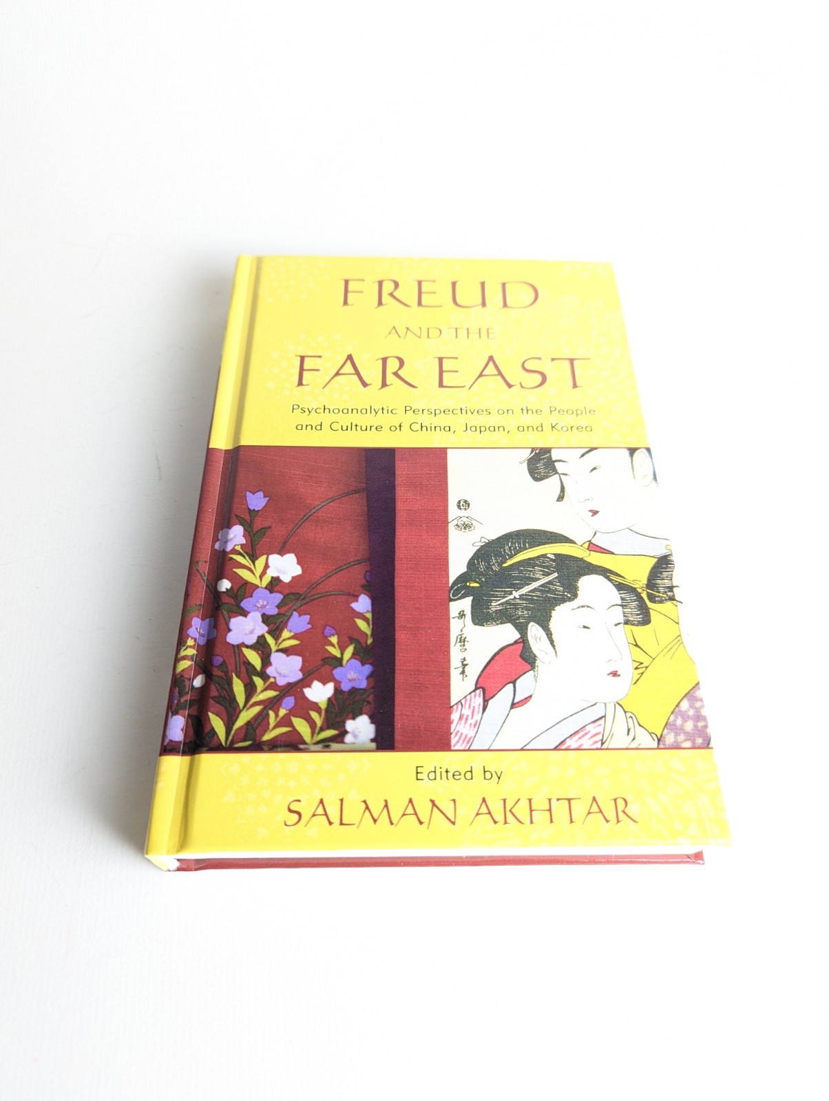 Freud and the Far East : Psychoanalytic Perspectives on the People and…