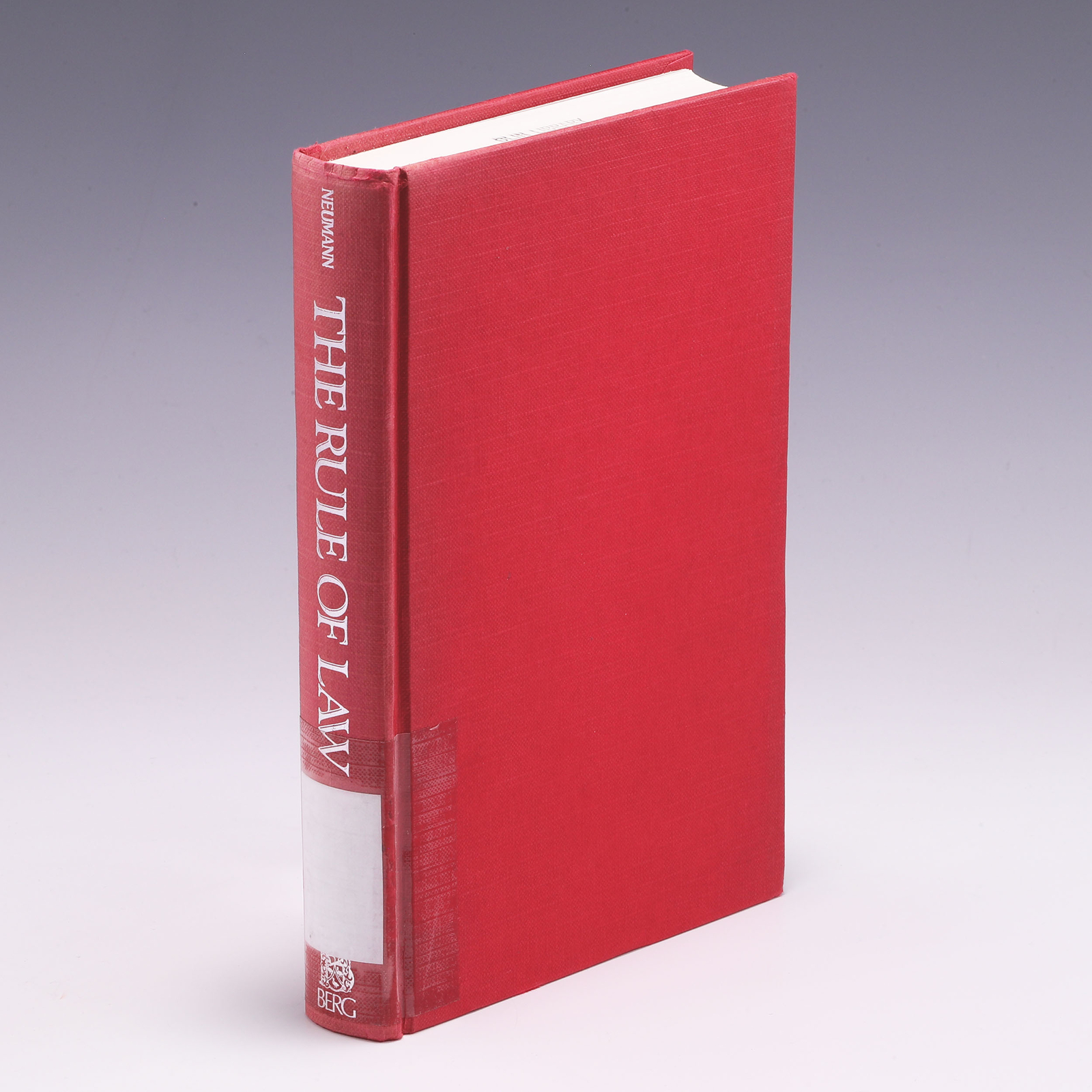 The Rule of Law: Political Theory and the Legal System in by Franz L. Neumann