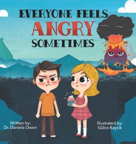 Everyone Feels Angry Sometimes – Hardcover By Daniela Owen – GOOD