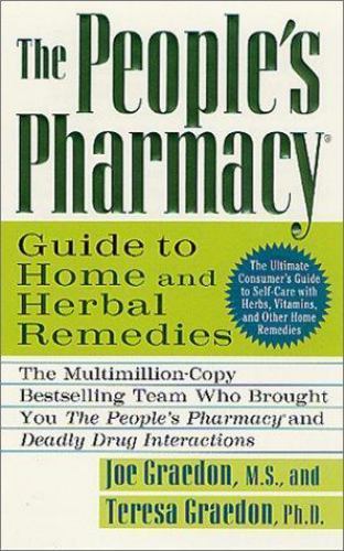 The People’s Pharmacy Guide to Home and Herbal Remedies By Graedon, Joe – GOOD