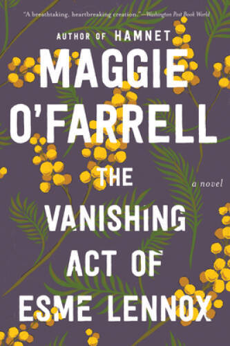 The Vanishing Act of Esme Lennox – Paperback By O’Farrell, Maggie – GOOD