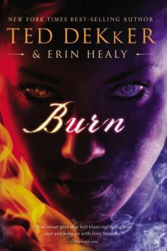 Burn – Hardcover By Dekker, Ted – GOOD
