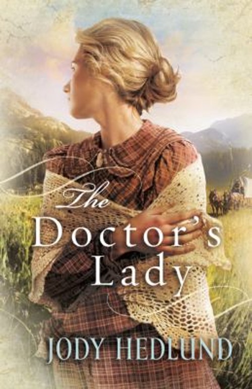 The Doctor’s Lady Paperback Jody Hedlund