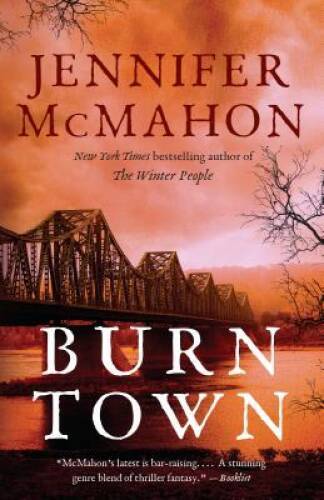 Burntown: A Novel – Paperback By McMahon, Jennifer – VERY GOOD