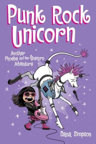 Punk Rock Unicorn: Another Phoebe and Her Unicorn Adventure – VERY GOOD