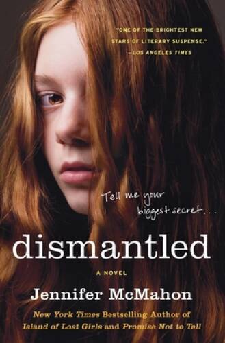 Dismantled: A Novel – Paperback By McMahon, Jennifer – VERY GOOD