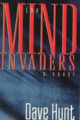The Mind Invaders by Dave Hunt