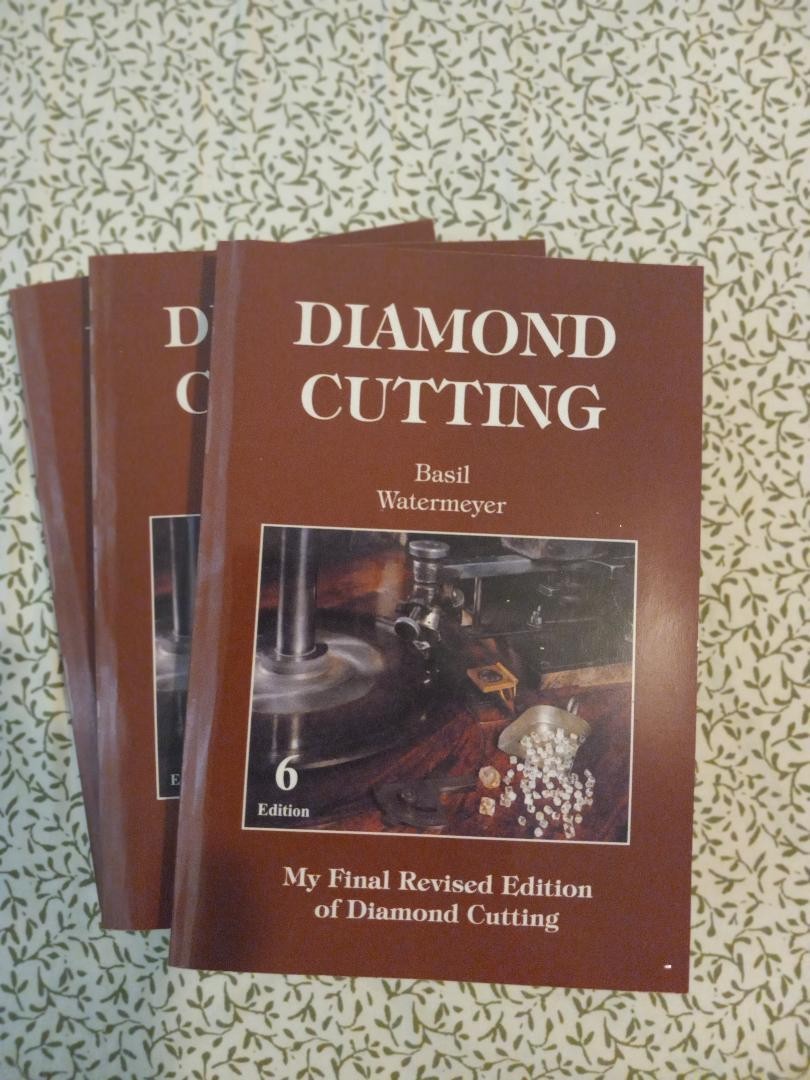 Diamond Cutting: A Complete Guide to Diamond Processing by Basil Watermeyer