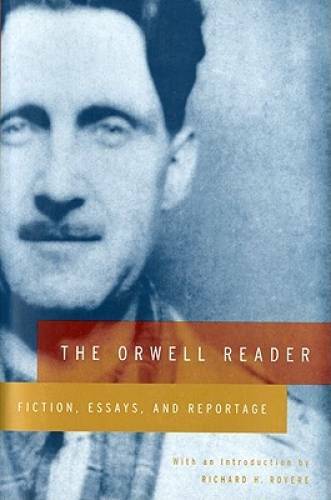 The Orwell Reader: Fiction, Essays, and Reportage – Paperback – GOOD