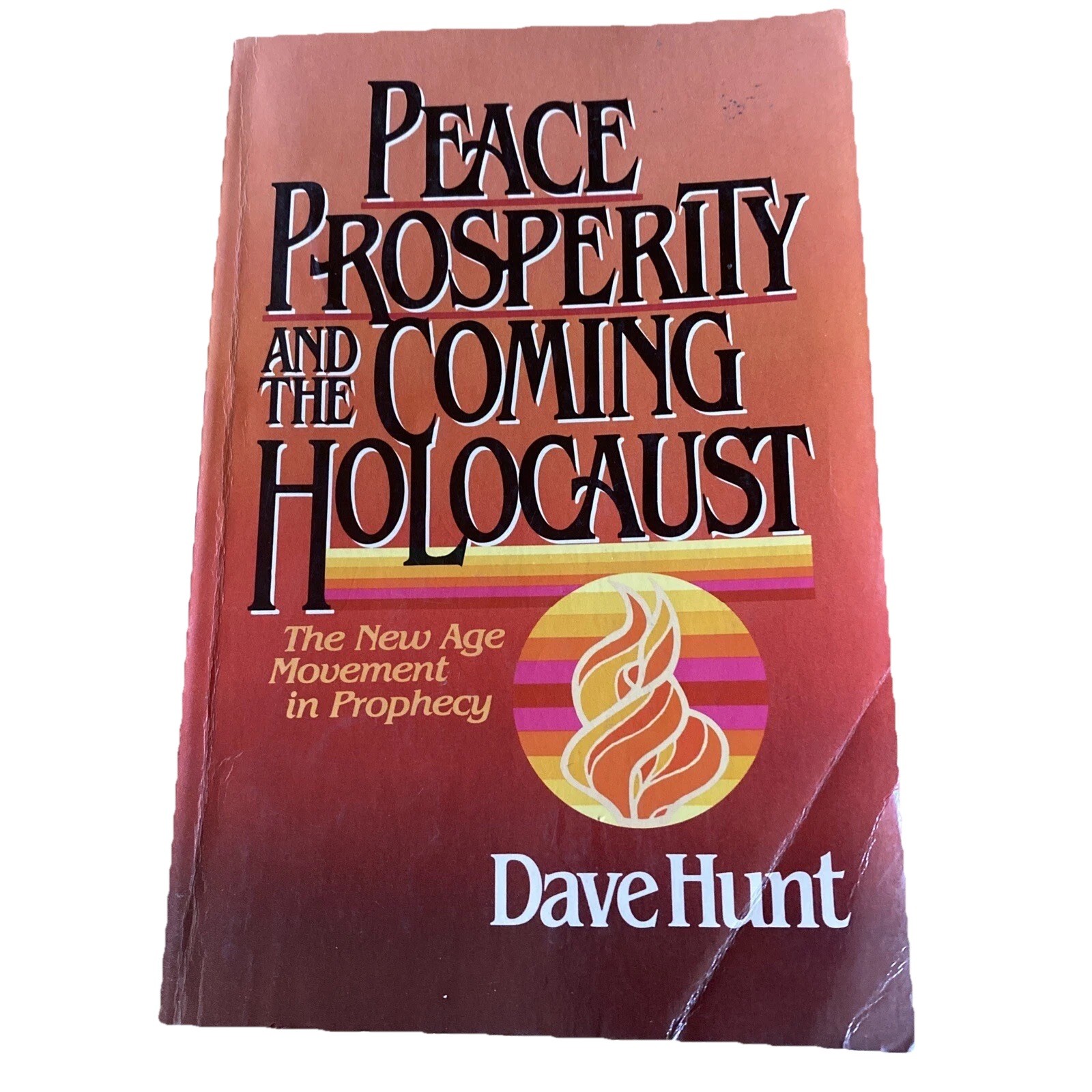 PEACE PROSPERITY AND THE COMING HOLOCAUST by DAVE HUNT PB