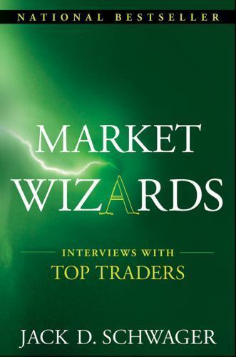 Market Wizards: Interviews With Top Traders – Jack D. Schwager