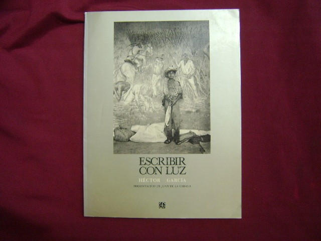 Garcia, Hector. Escribir Con Luz. Cleccion Rio de Luz. 1985. Illustrated. Import