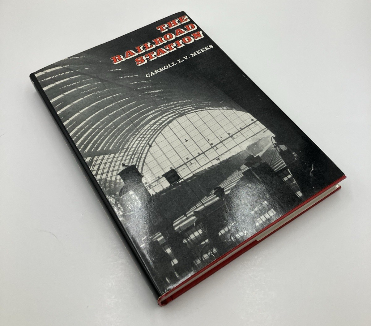 The Railroad Station An Architectural History Carroll Meeks 1978 Vintage HC DJ