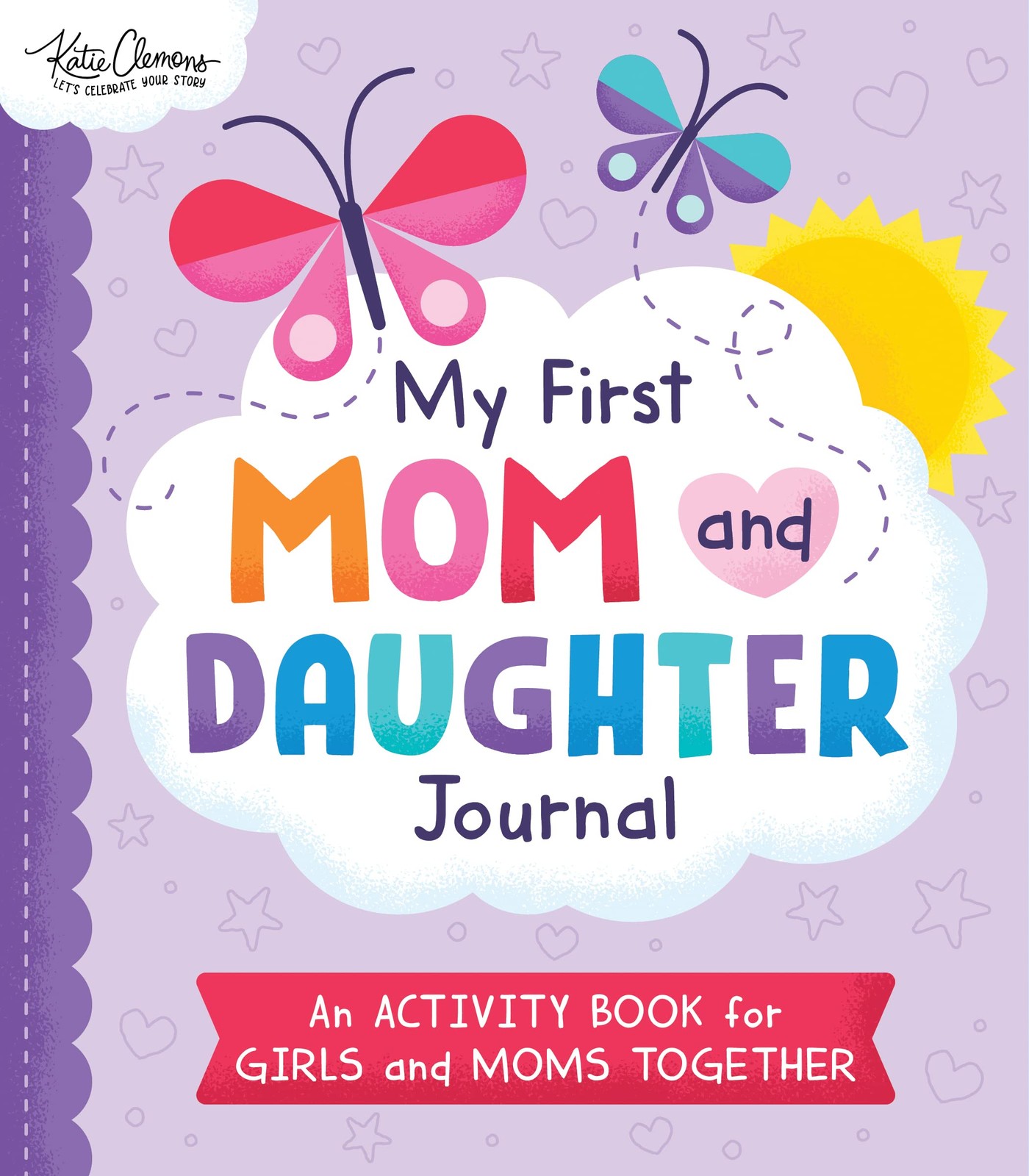 My First Mom and Daughter Journal: An activity book for girls moms…