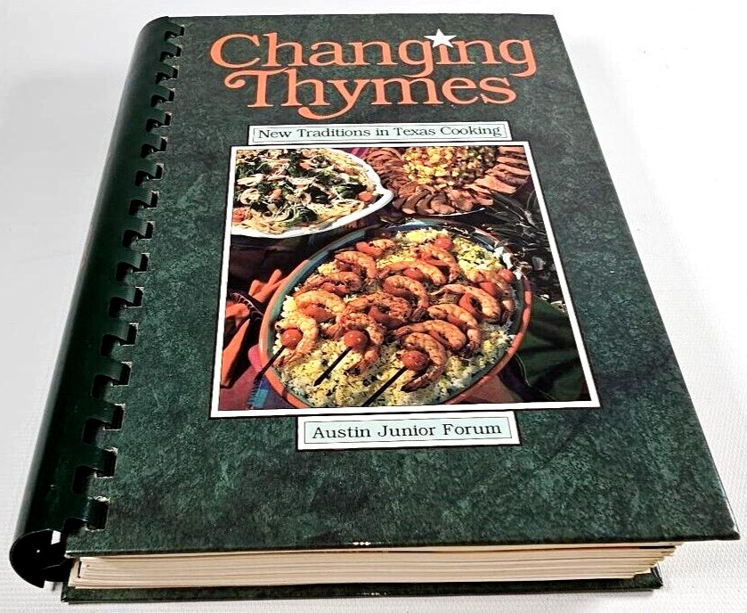 CHANGING THYMES Cookbook Austin Junior Forum 1995 381 pages Spiral Bound