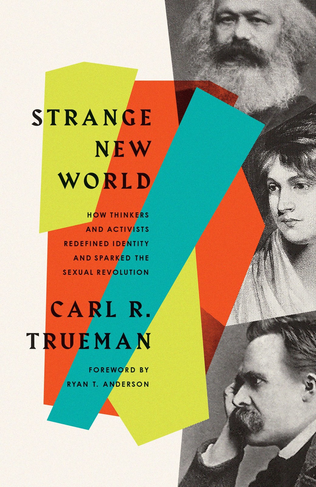 Strange New World: How Thinkers and Activists Redefined Identity and Sparked…