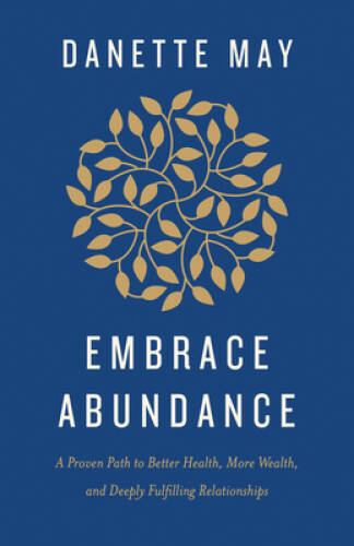Embrace Abundance: A Proven Path to Better Health, More Wealth, and Deepl – GOOD