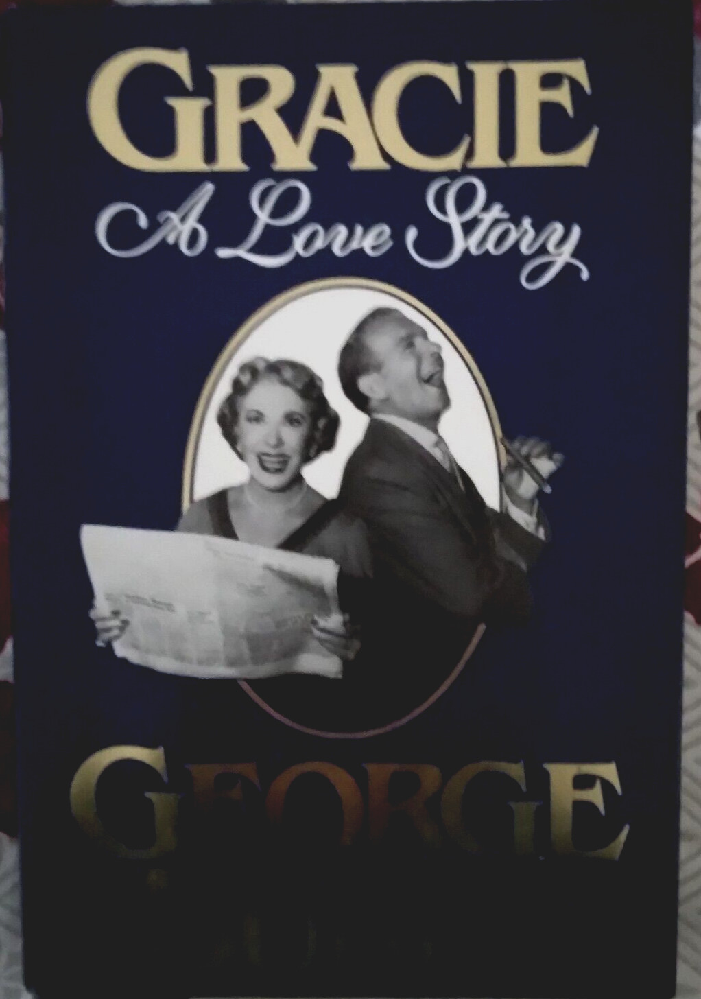 GRACIE A LOVE STORY By George Burns
