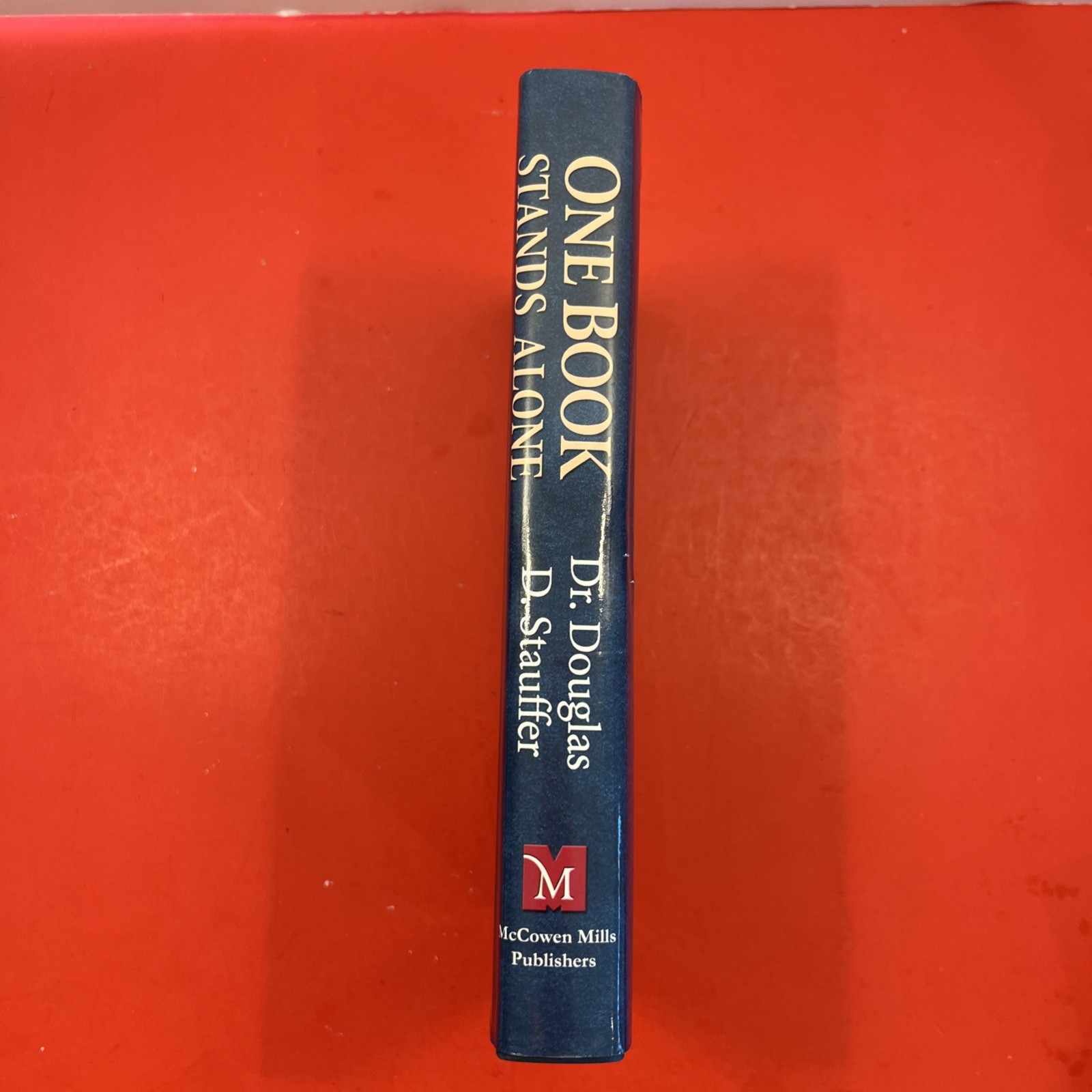 One Book Stands Alone Douglas D. Stauffer Signed Hardcover