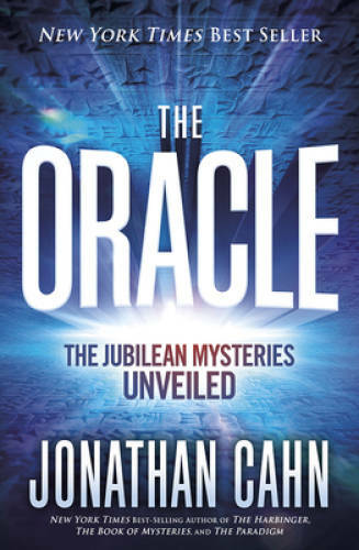 The Oracle: The Jubilean Mysteries Unveiled – Hardcover By Cahn, Jonathan – GOOD
