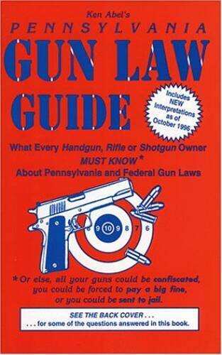 Pennsylvania Gun Law Guide – Paperback By Abel, Ken – GOOD
