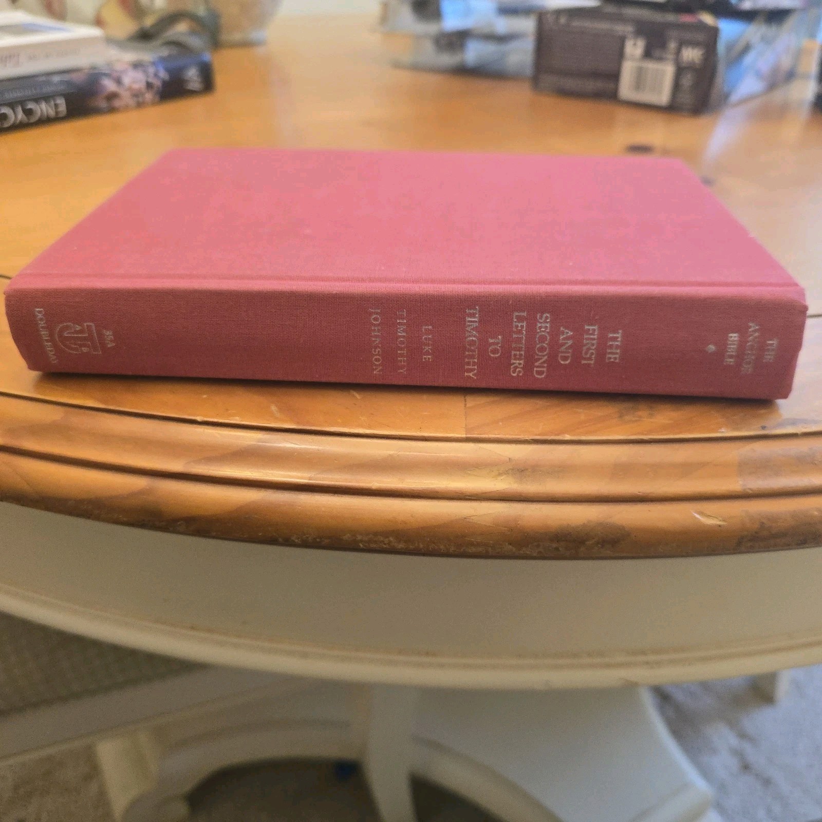 First and Second Letters to Timothy: Commentary by Luke Timothy Johnson