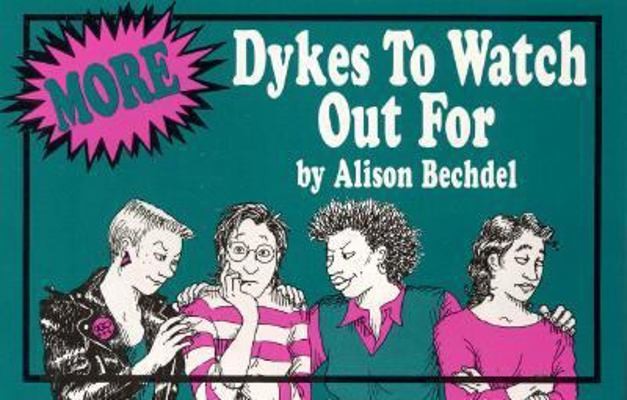 More Dykes to Watch Out for by Alison Bechdel