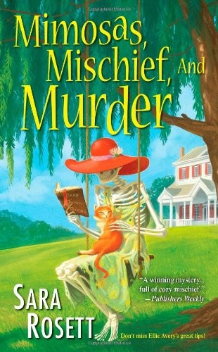 Mimosas, Mischief, and Murder (An Ellie Avery Mystery)