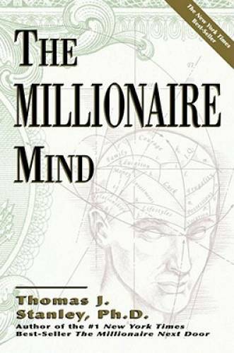 The Millionaire Mind – Paperback By Stanley, Thomas J. – VERY GOOD