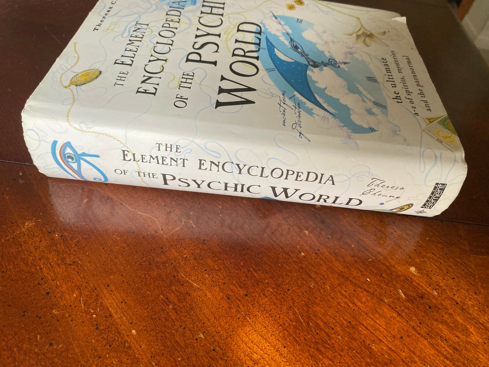 The Element Encyclopedia of the Psychic World by Theresa Cheung (2006, Hardback)