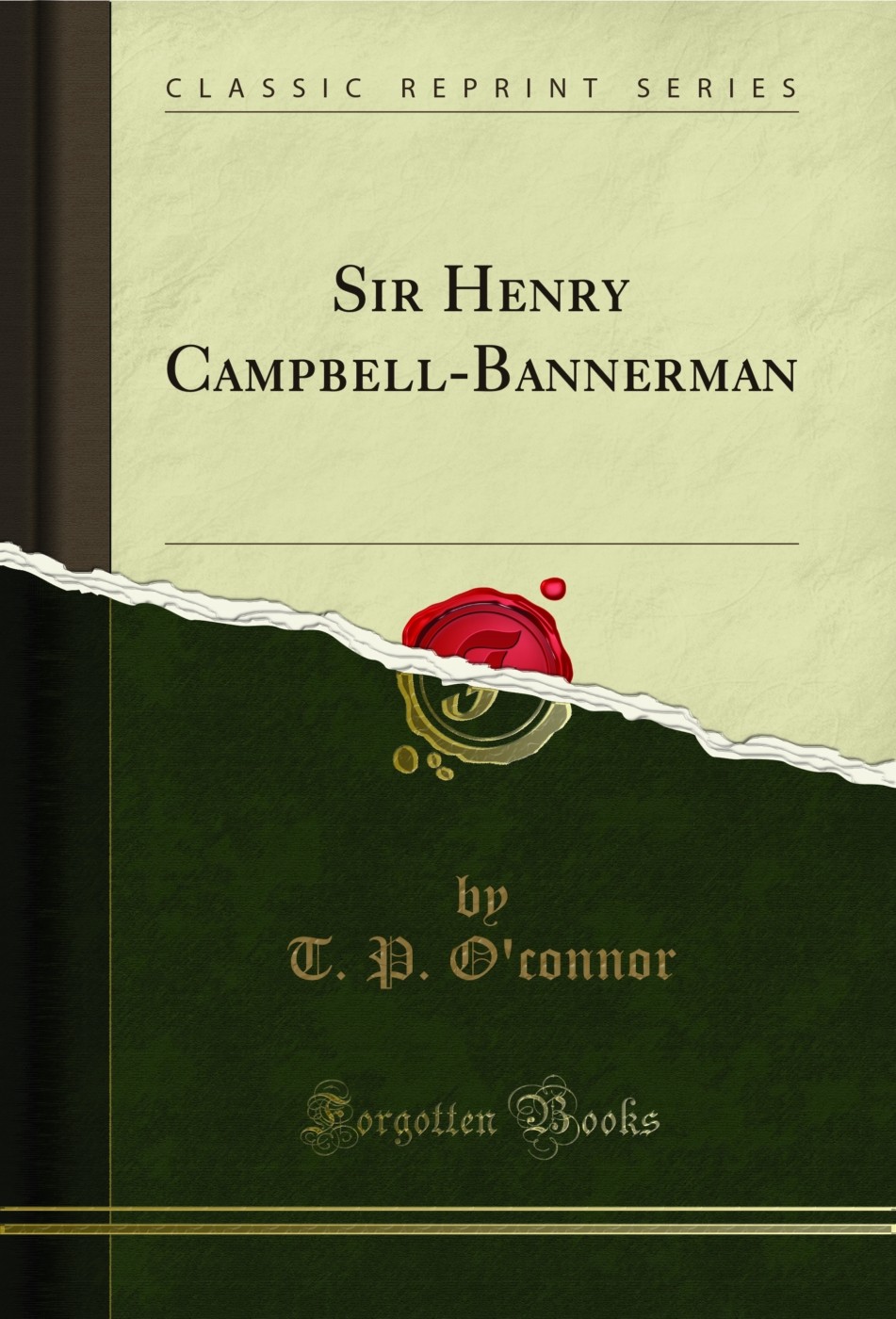 Sir Henry Campbell-Bannerman (Classic Reprint)