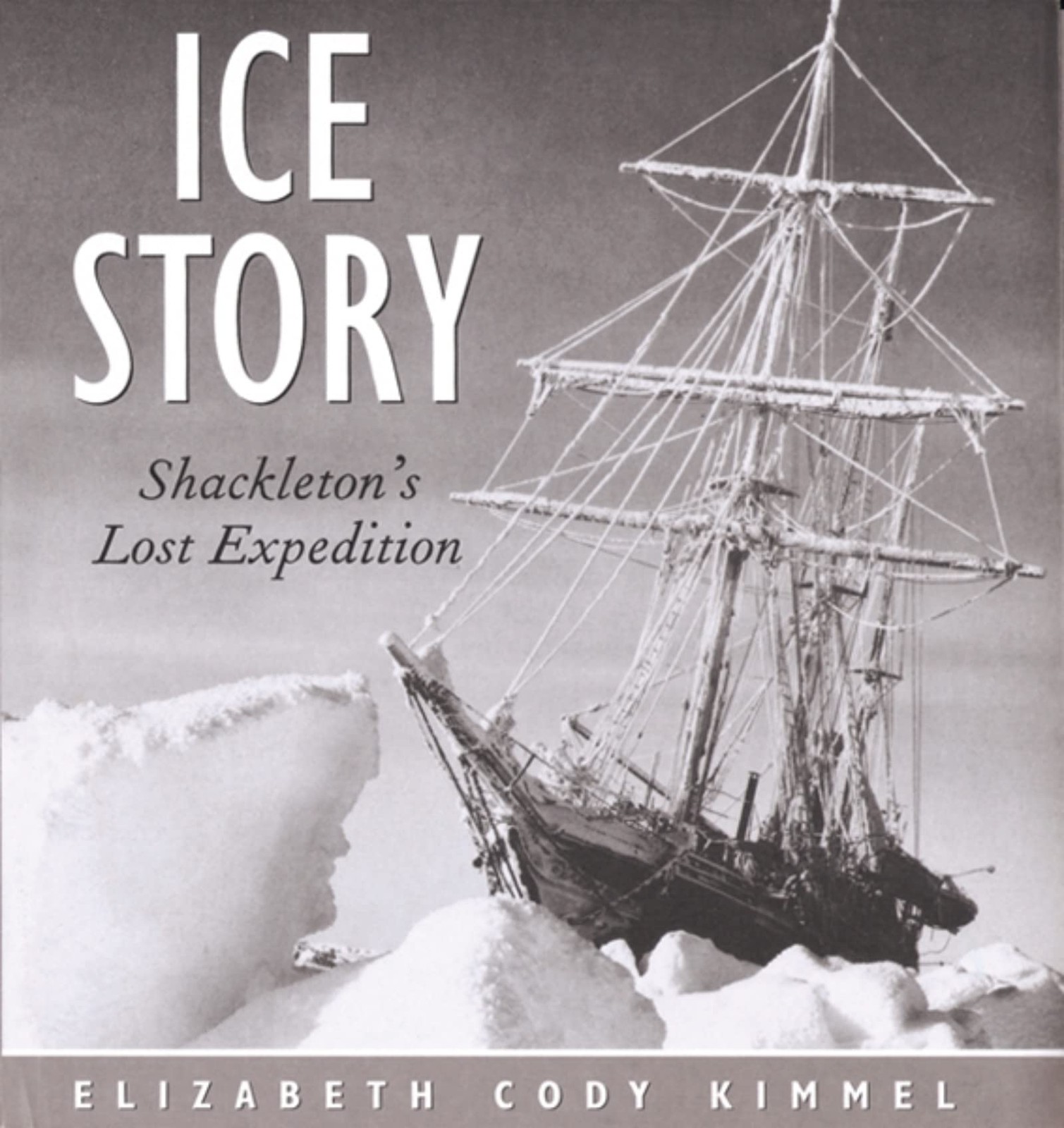 Ice Story: Shackleton’s Lost Expedition