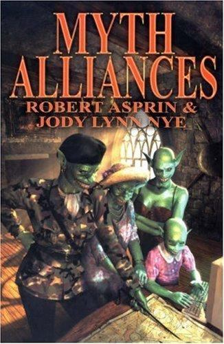 Myth Alliances (Myth Adventure Series) by Robert Asprin; Jody Lynn Nye